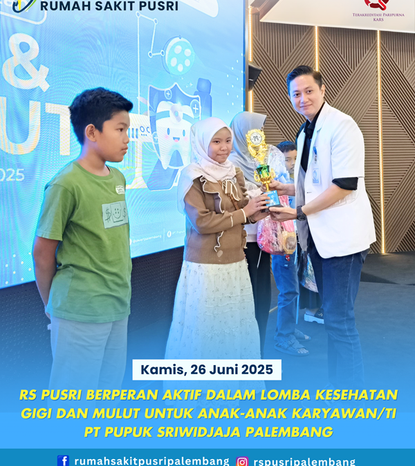 RS Pusri Berperan Aktif Dalam Lomba Kesehatan Gigi Dan Mulut Untuk Anak – Anak Karyawan/Ti PT Pupuk Sriwidjaja Palembang